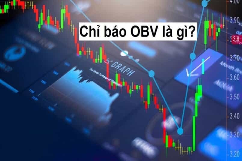 Chỉ báo OBV là gì