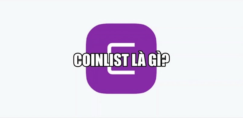 Coinlist là 1 nền tảng dành cho những dự án tiền điện tử